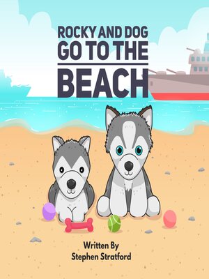 cover image of Rocky and Dog Go to the Beach